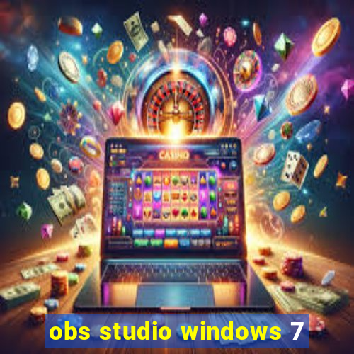 obs studio windows 7